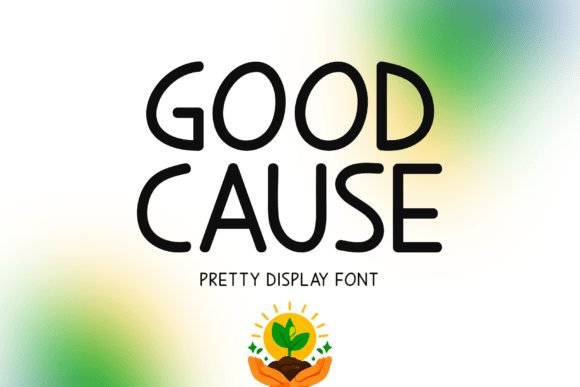 Good Cause: Strategic Typography for Positive Brand Communication